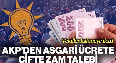 AKP'den Asgari Ücrete Çifte Zam Talebi: Vekiller Kabineye İletti